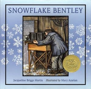 Snowflake Bentley : Jacqueline Briggs Martin