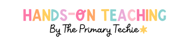 Hands-On Teaching by The Primary Techie