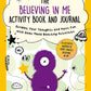 Believing in Me Activity Book and Journal by