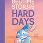 Bedtime Stories for Hard Days