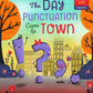 The Day Punctuation Came to Town