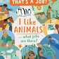 I Like Animals... What Jobs Are There?
