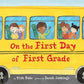 On the First Day of First Grade : Tish Rabe