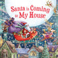 Santa Is Coming to My House