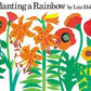 Planting a Rainbow Board Book: Lois Ehlert