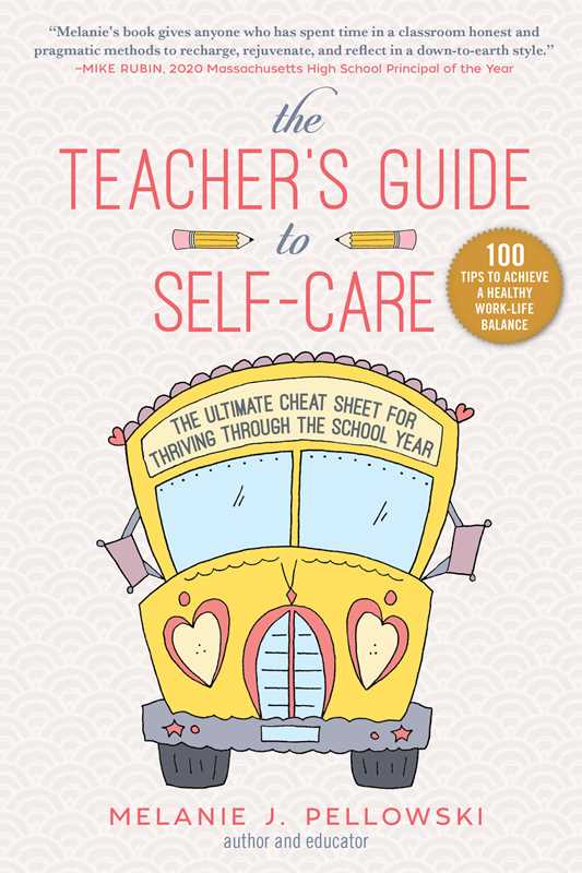 Teacher's Guide to Self-Care by Melanie J. Pellowski