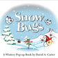 Snow Bugs by David  A. Carter