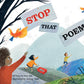 Stop that Poem!