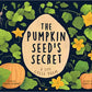 Pumpkin Seed's Secret