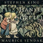 Hansel and Gretel : Stephen King & Maurice Sendak