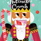 Nutcracker Crunch by Little Bee Books