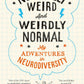 My Adventures In Neurodiversity: Normally Weird