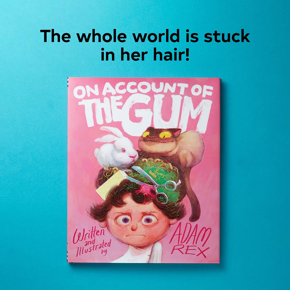 On Account of the Gum
