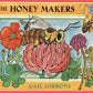 Honey Makers, The: Gail Gibbons