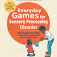 Everyday Games for Sensory Processing Disorder