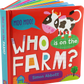 Who is on the Farm? Board Book