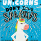 Unicorns Don't Love Sparkles