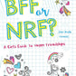 BFF or NRF (Not Really Friends)