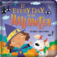 If Every Day Was Halloween: Padded Board Book by Em Bruce