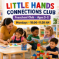 Little Hands Connections Club Monthly Pass